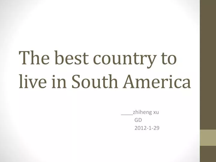 the best country to live in south america