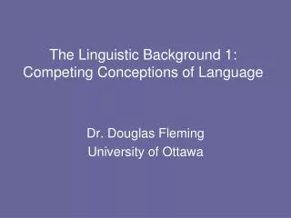 The Linguistic Background 1: Competing Conceptions of Language