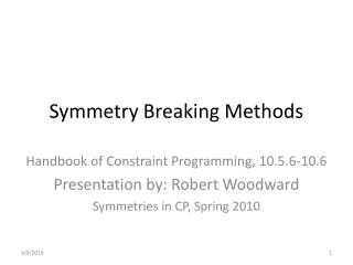 Symmetry Breaking Methods