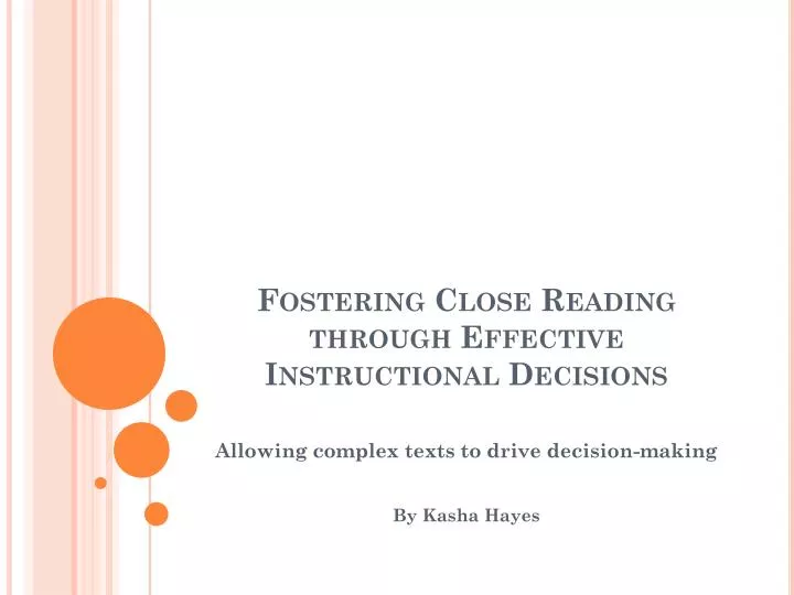 fostering close reading through effective instructional decisions