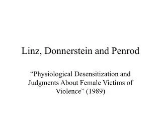 Linz, Donnerstein and Penrod