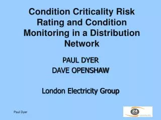 Condition Criticality Risk Rating and Condition Monitoring in a Distribution Network