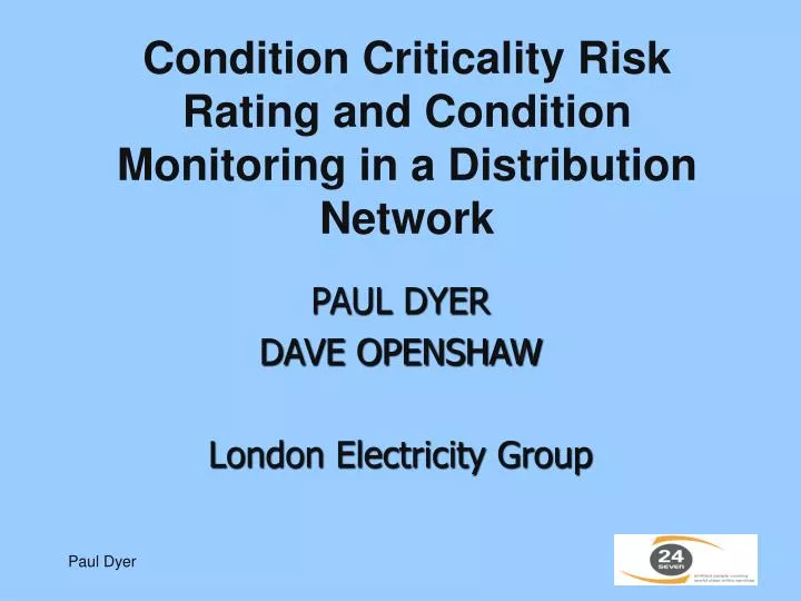 condition criticality risk rating and condition monitoring in a distribution network