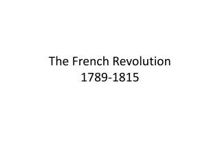 The French Revolution 1789-1815