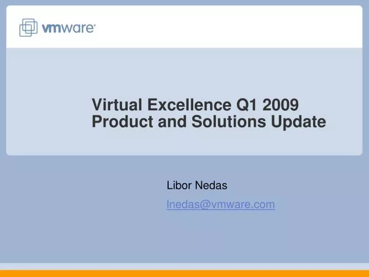 virtual excellence q1 2009 product and solutions update