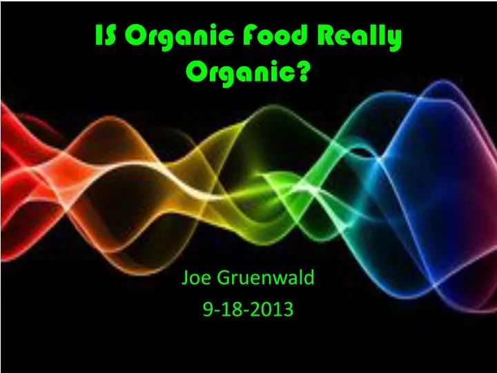 is organic food really organic
