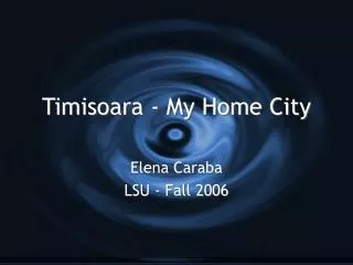 Timisoara - My Home City
