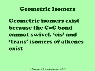 Geometric Isomers