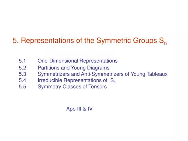 5 representations of the symmetric groups s n