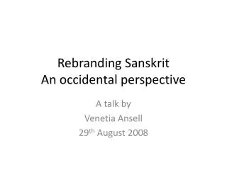 Rebranding Sanskrit An occidental perspective