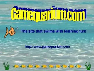 The site that swims with learning fun!