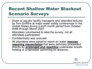 Recent Shallow Water Blackout Scenario Surveys