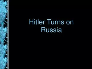 hitler turns on russia