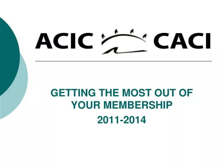 getting the most out of your membership 2011 2014