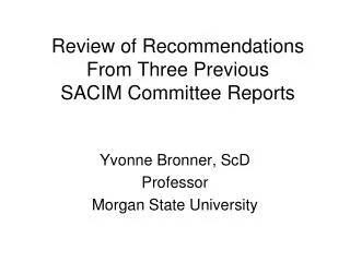 Review of Recommendations From Three Previous SACIM Committee Reports