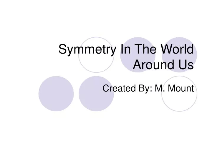 symmetry in the world around us