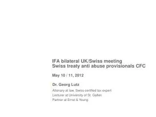 IFA bilateral UK/Swiss meeting Swiss treaty anti abuse provisionals CFC May 10 / 11, 2012