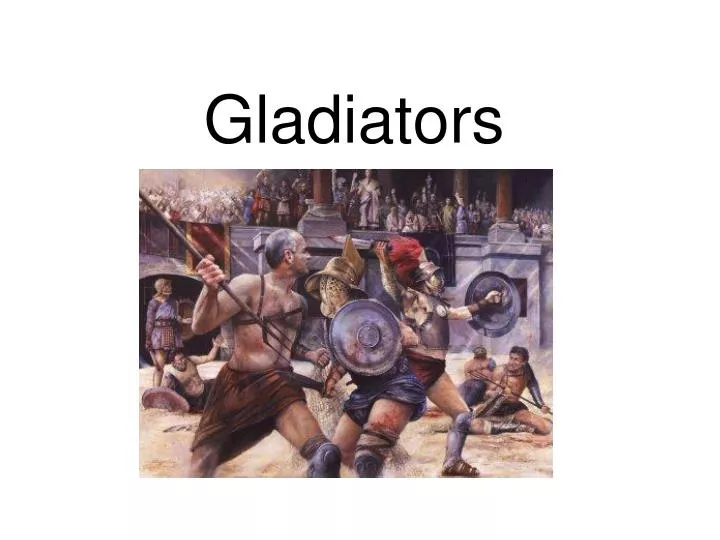 gladiators