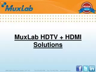 MuxLab HDTV + HDMI Solutions
