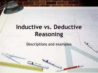 Inductive vs. Deductive Reasoning