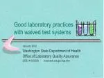 Good laboratory practices with waived test systems - slide 1