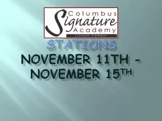 Stations November 11th - November 15 th