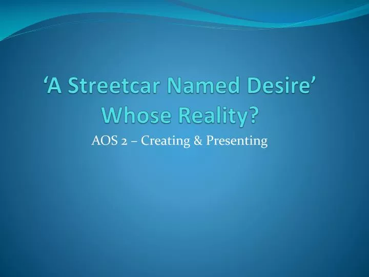 a streetcar named desire whose reality