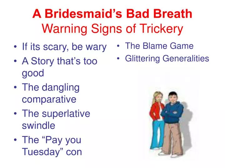 a bridesmaid s bad breath warning signs of trickery