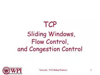 TCP Sliding Windows, Flow Control, and Congestion Control