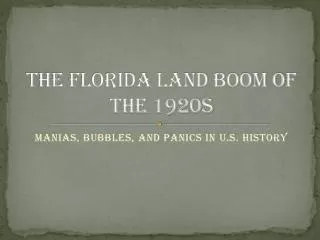 THE FLORIDA LAND BOOM OF THE 1920s