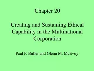 Chapter 20 Creating and Sustaining Ethical Capability in the Multinational Corporation