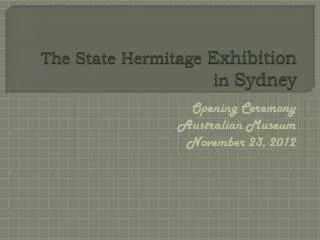 The State Hermitage Exhibition in Sydney