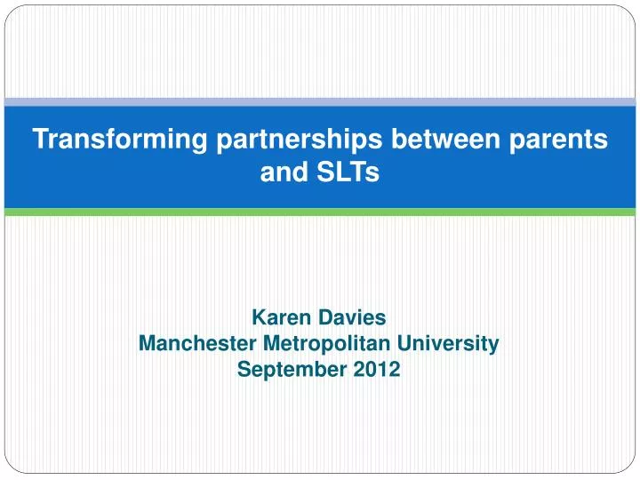 transforming partnerships between parents and slts