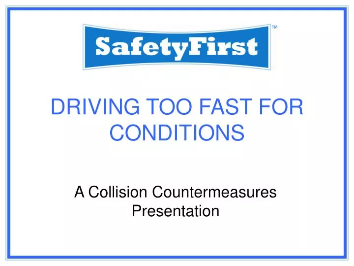 driving too fast for conditions