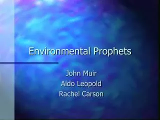 Environmental Prophets