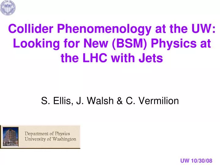 collider phenomenology at the uw looking for new bsm physics at the lhc with jets