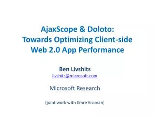 AjaxScope &amp; Doloto: Towards Optimizing Client-side Web 2.0 App Performance