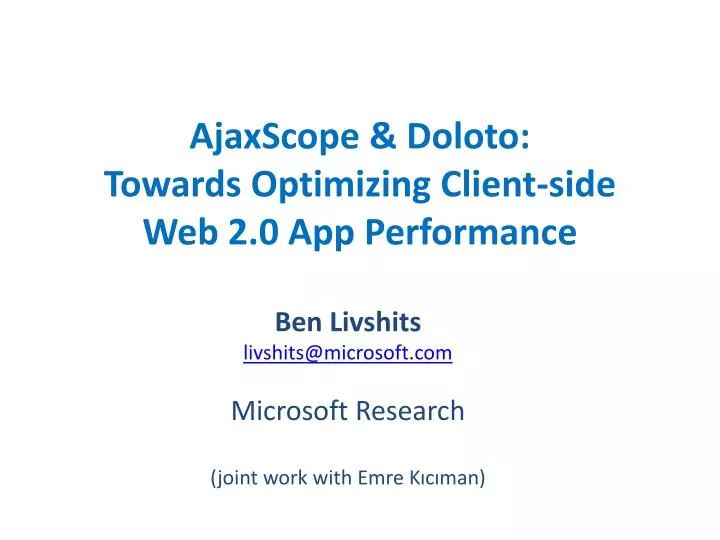ajaxscope doloto towards optimizing client side web 2 0 app performance