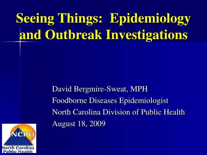 seeing things epidemiology and outbreak investigations