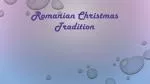 Romanian Christmas Tradition - slide 1