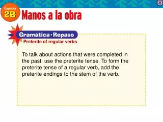 To talk about actions that were completed in the past, use the preterite tense. To form the