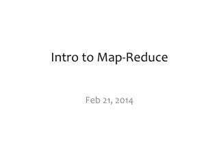 Intro to Map-Reduce