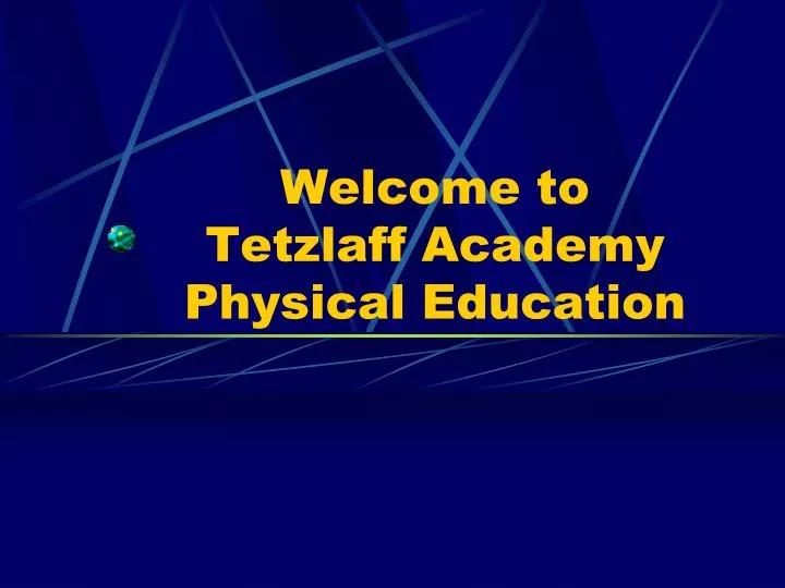welcome to tetzlaff academy physical education