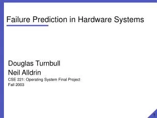 Failure Prediction in Hardware Systems