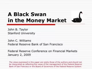 A Black Swan in the Money Market