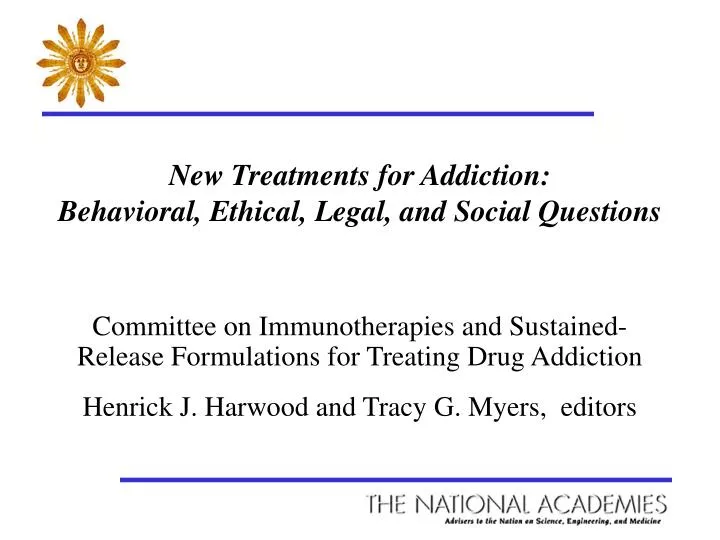 new treatments for addiction behavioral ethical legal and social questions