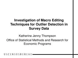 Investigation of Macro Editing Techniques for Outlier Detection in Survey Data
