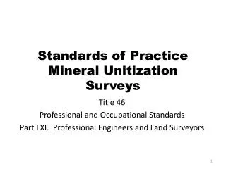 Standards of Practice Mineral Unitization Surveys