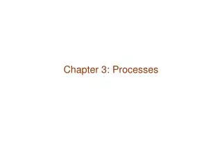 Chapter 3: Processes