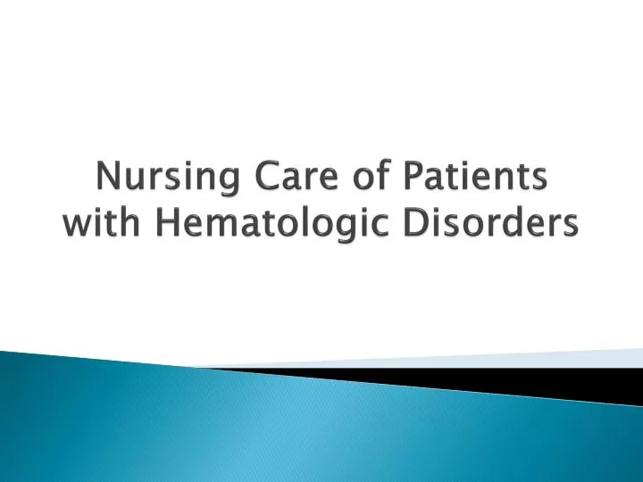 nursing care of patients with hematologic disorders